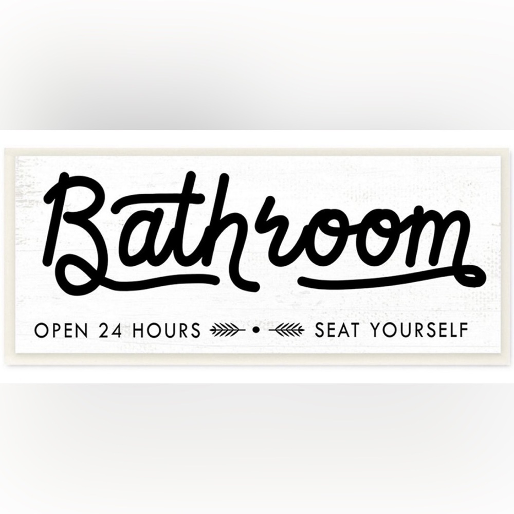 NIP Funny Bathroom Sign OPEN 24 HOURS SEAT YOURSELF Rustic Farmhouse Decor